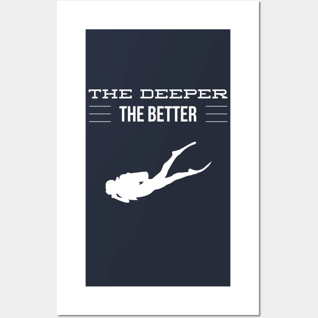 THE DEEPER THE BETTER - SCUBA DIVING Wall Art by PlexWears